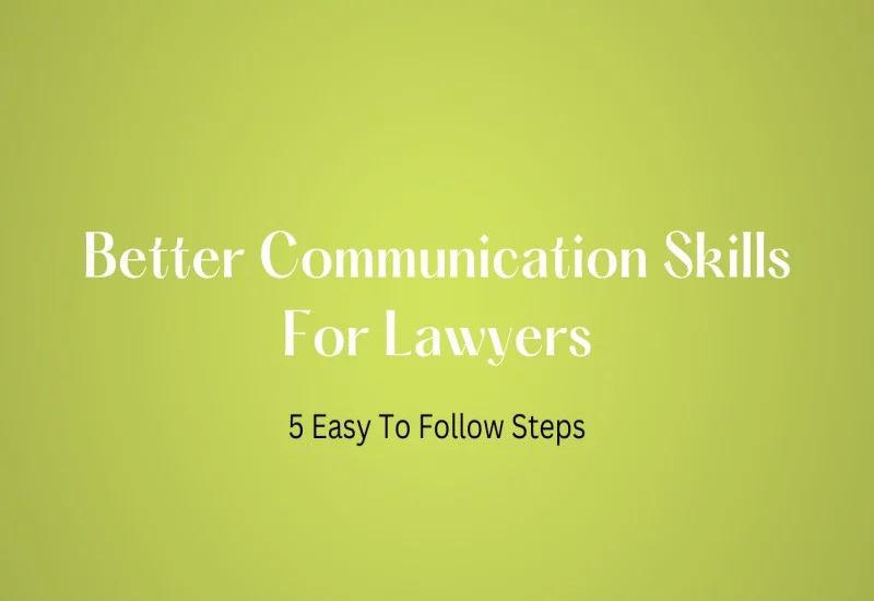 Better Communication Skills For Lawyers
